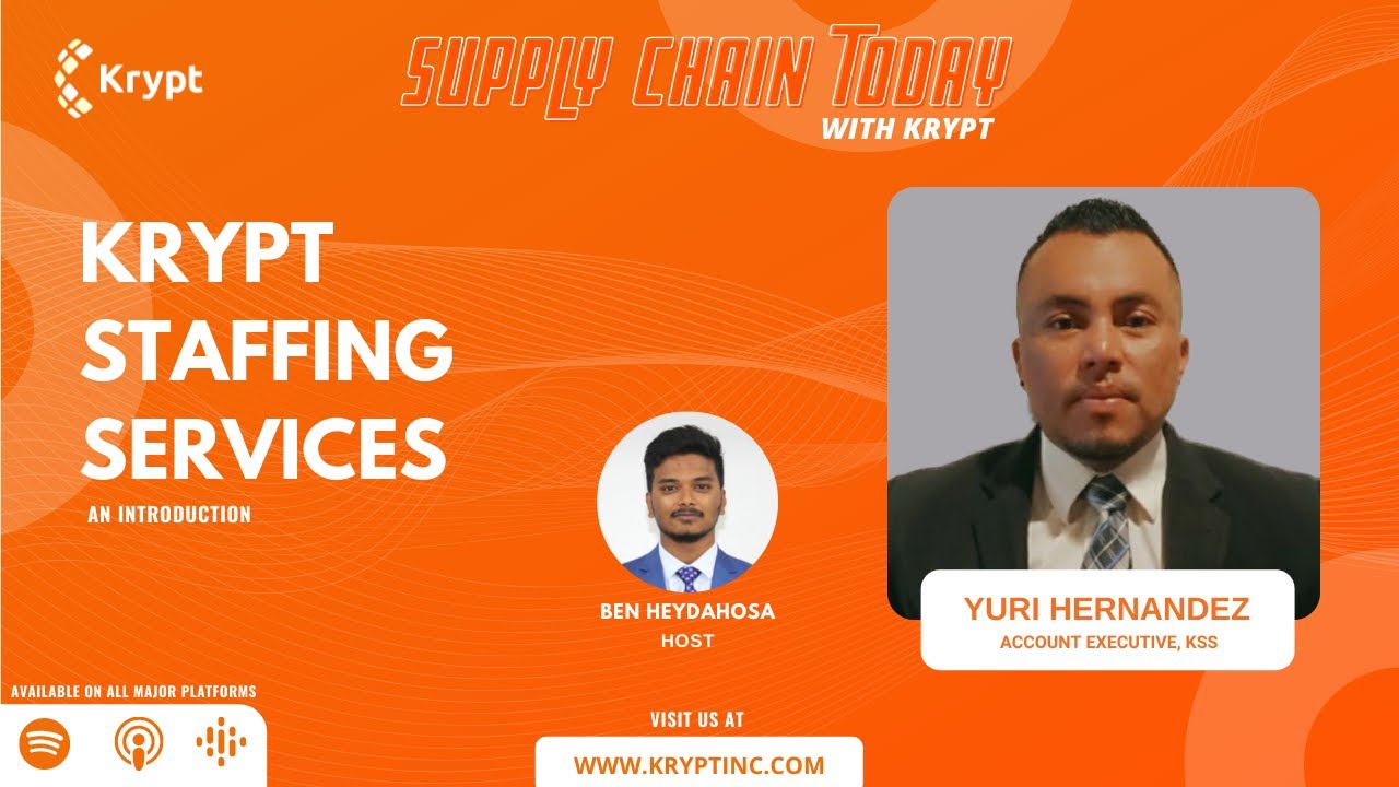Krypt Staffing Services | Supply Chain Podcast | Yuri Hernandez
