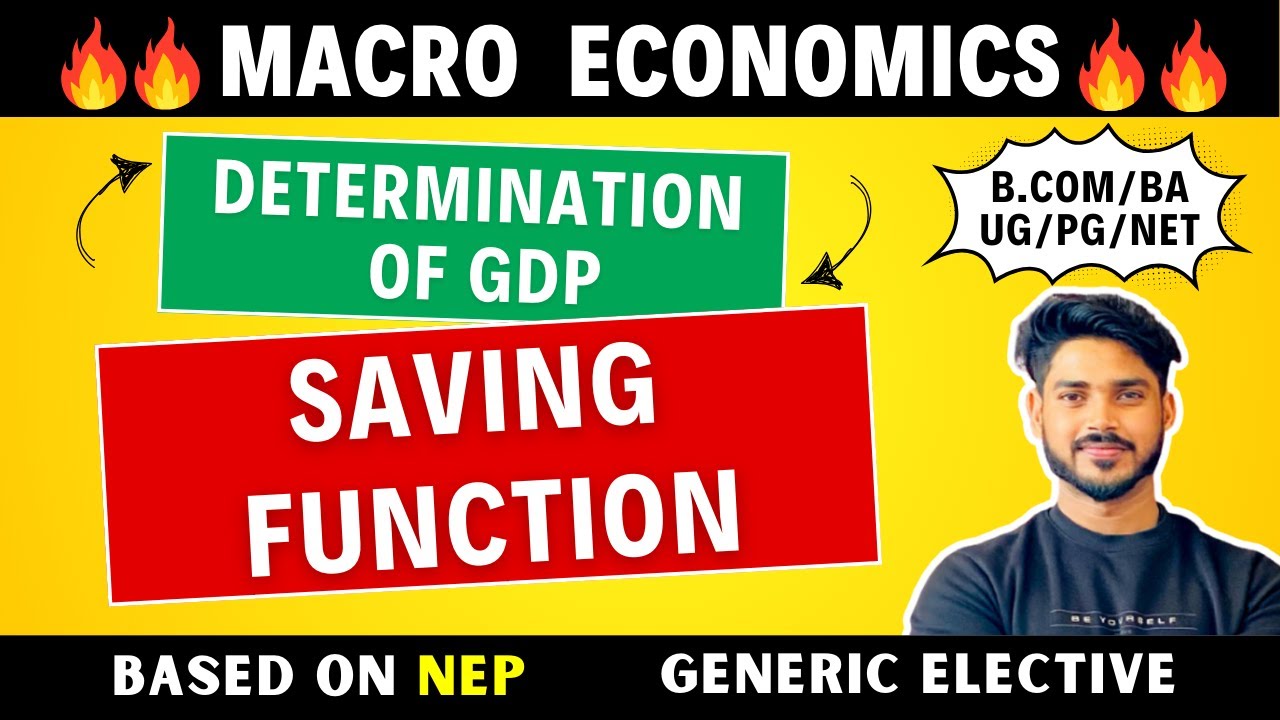 Saving Function | Determination of GDP | Macroeconomics | GE, B.Com, BA, Bsc