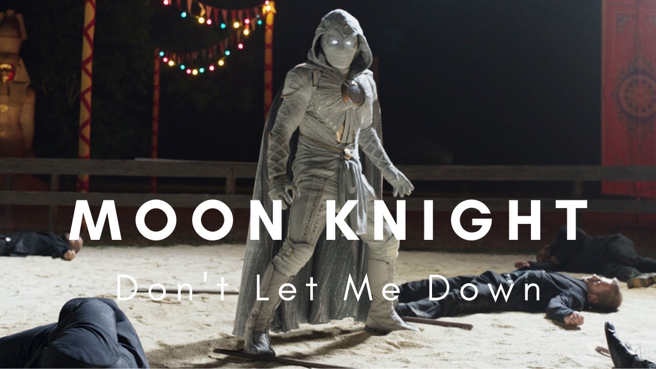 Moon Knight | Don't Let Me Down