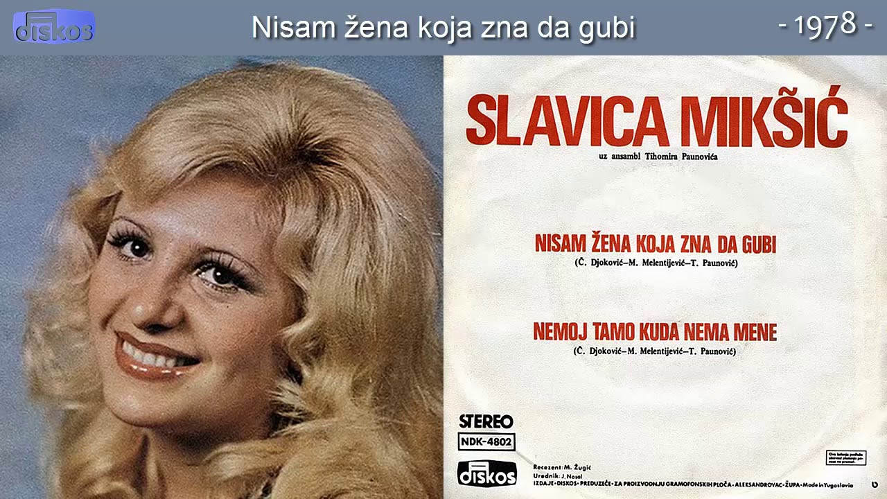 Slavica Miksic - Nisam zena koja zna da gubi - (Audio 1978)