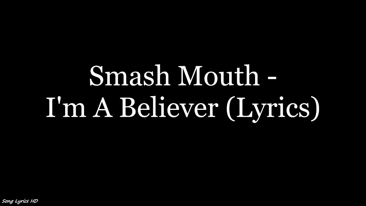 Smash Mouth - I'm a Believer (Lyrics HD)