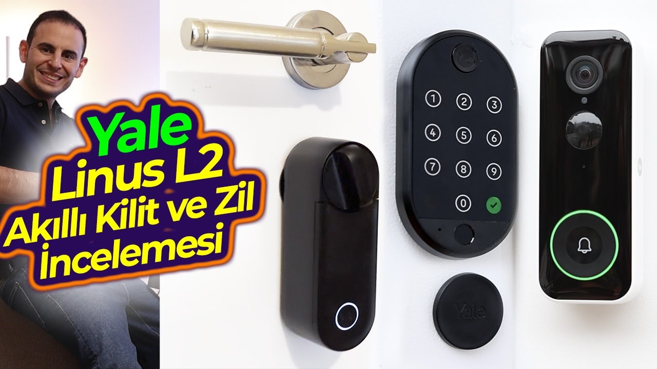 Yale Linus Akıllı Kilit L2 Yale Akıllı Video Görüntülü Kapı Zili İncelemesi