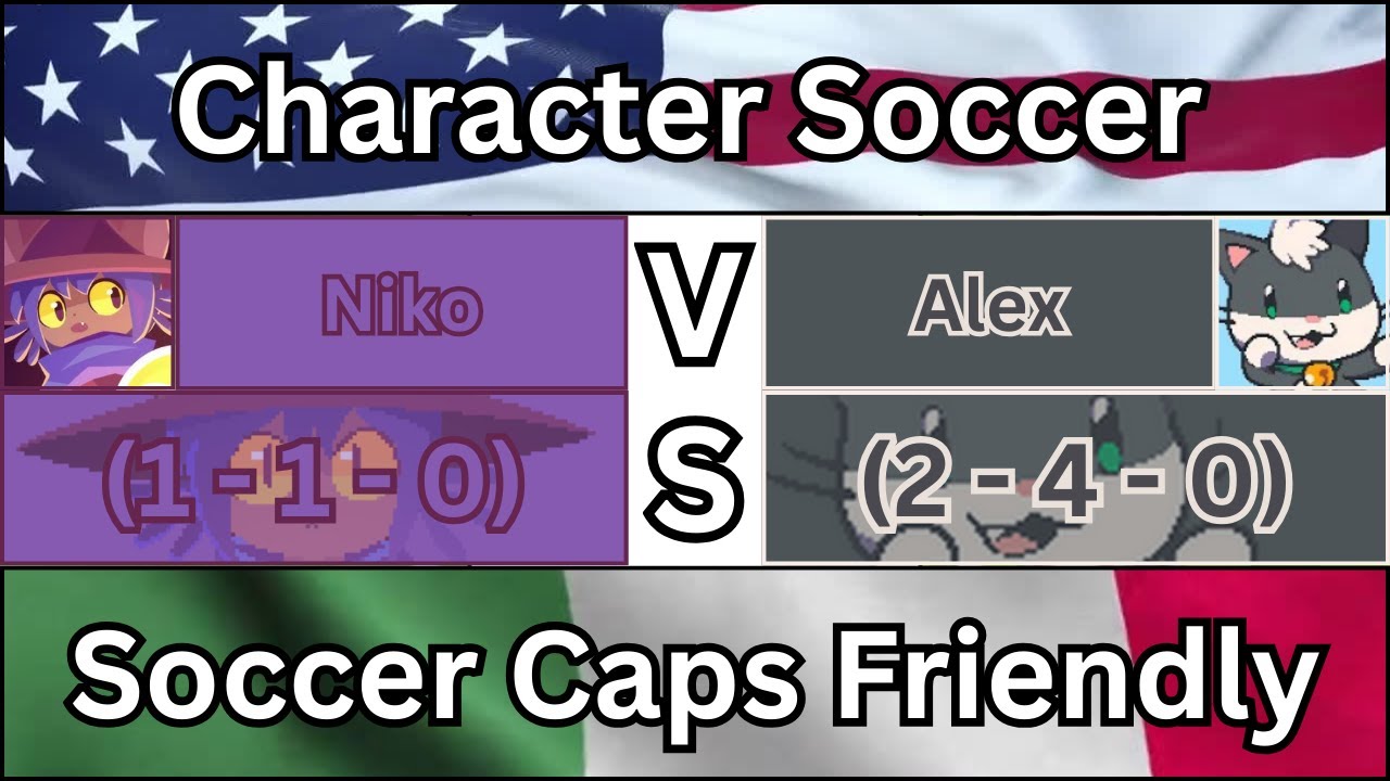 Character Soccer Friendly: Niko Vs Alex (November 26th, 2025)