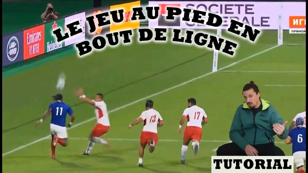 COMMENT UTILISER LE JEU AU PIED EN BOUT DE LIGNE ? - COACHING RUGBY TUTORIEL