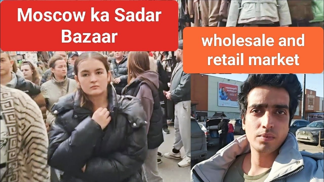 Sadovod Market - The largest wholesale and retail shopping center in Russia 🪆