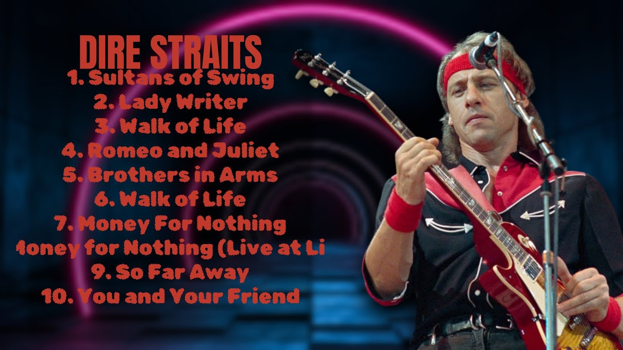 Dire Straits-Essential tracks for your collection-Superior Songs Mix-Included