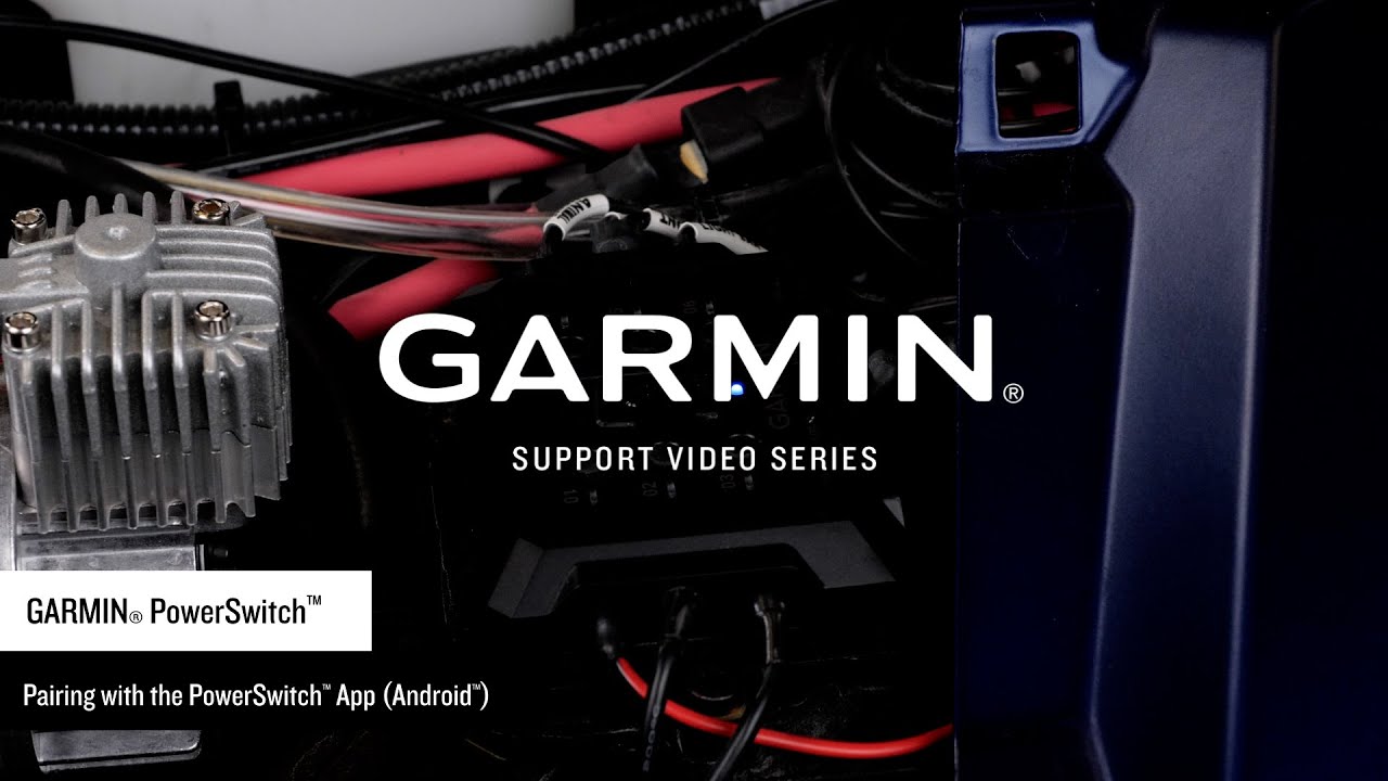 Support: Garmin PowerSwitch&trade; App Setup on an Android&trade; Device