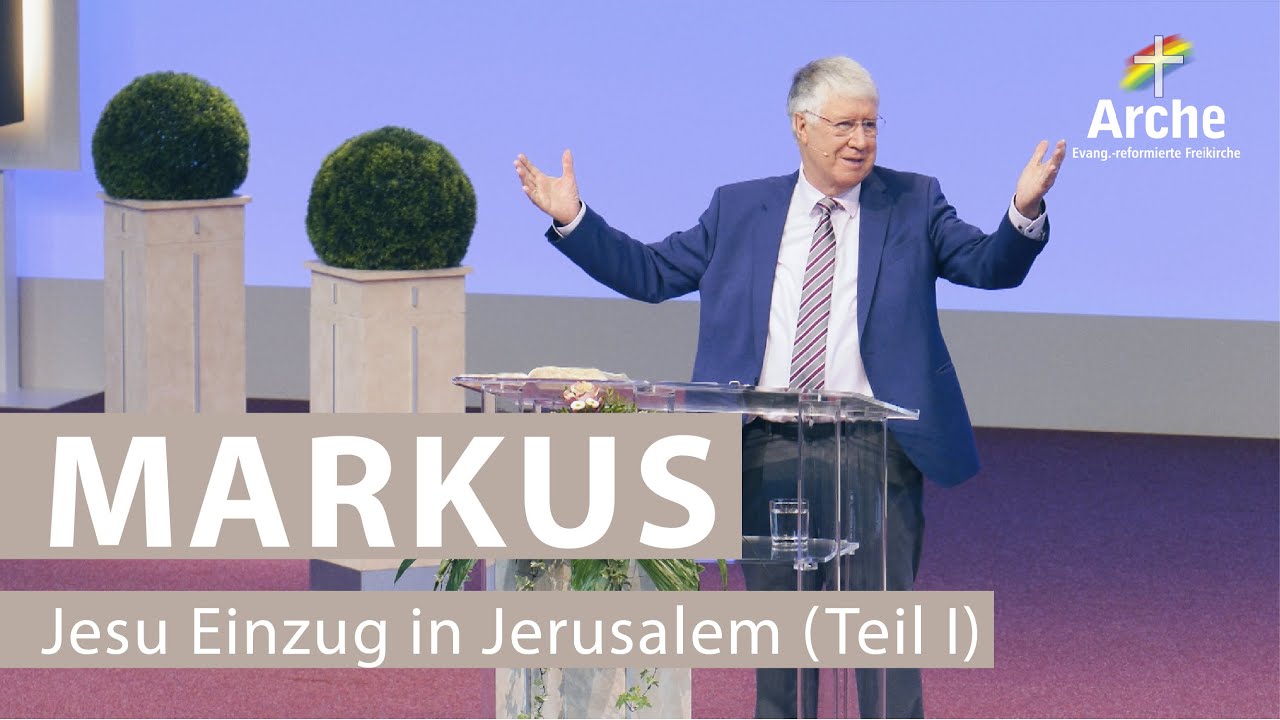 Arche TV: Wolfgang Wegert | Jesu Einzug in Jerusalem (Teil I) | Markus 11, 1-11