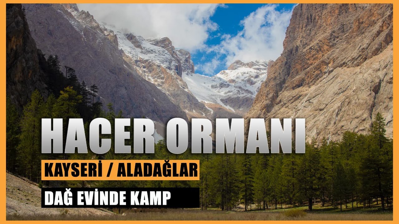 HACER ORMANLARI┃ALADAĞLAR MİLLİ PARKI ┃KAYSERİ