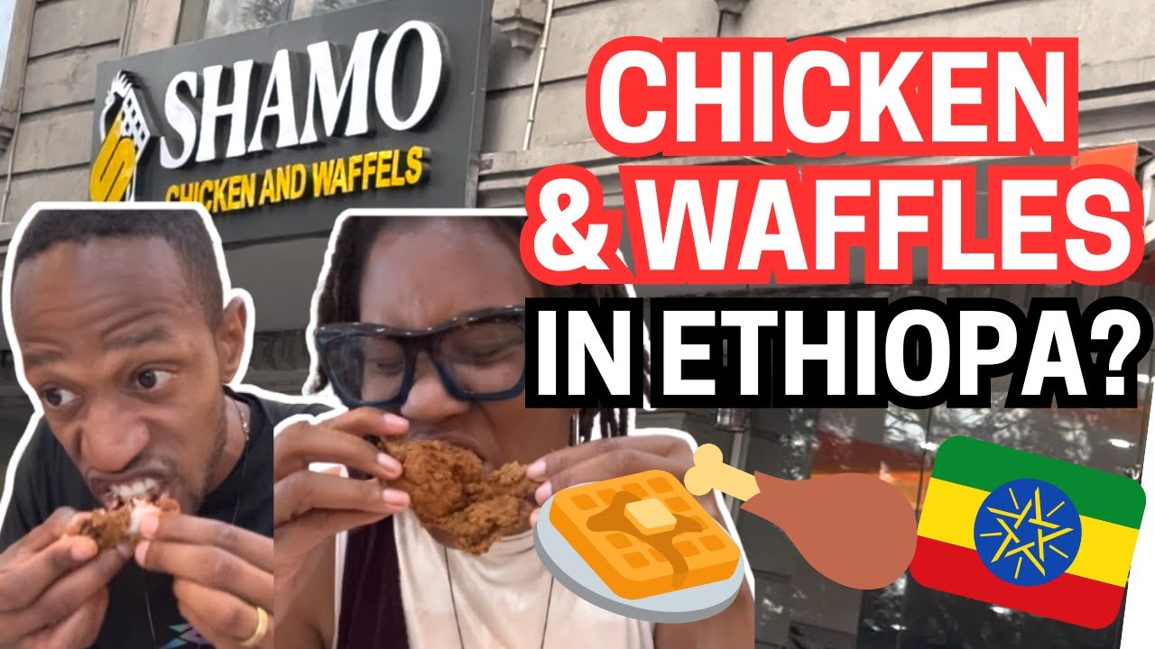 We went to a CHICKEN AND WAFFLE RESTAURANT in ADDIS ABABA ETHIOPIA!
