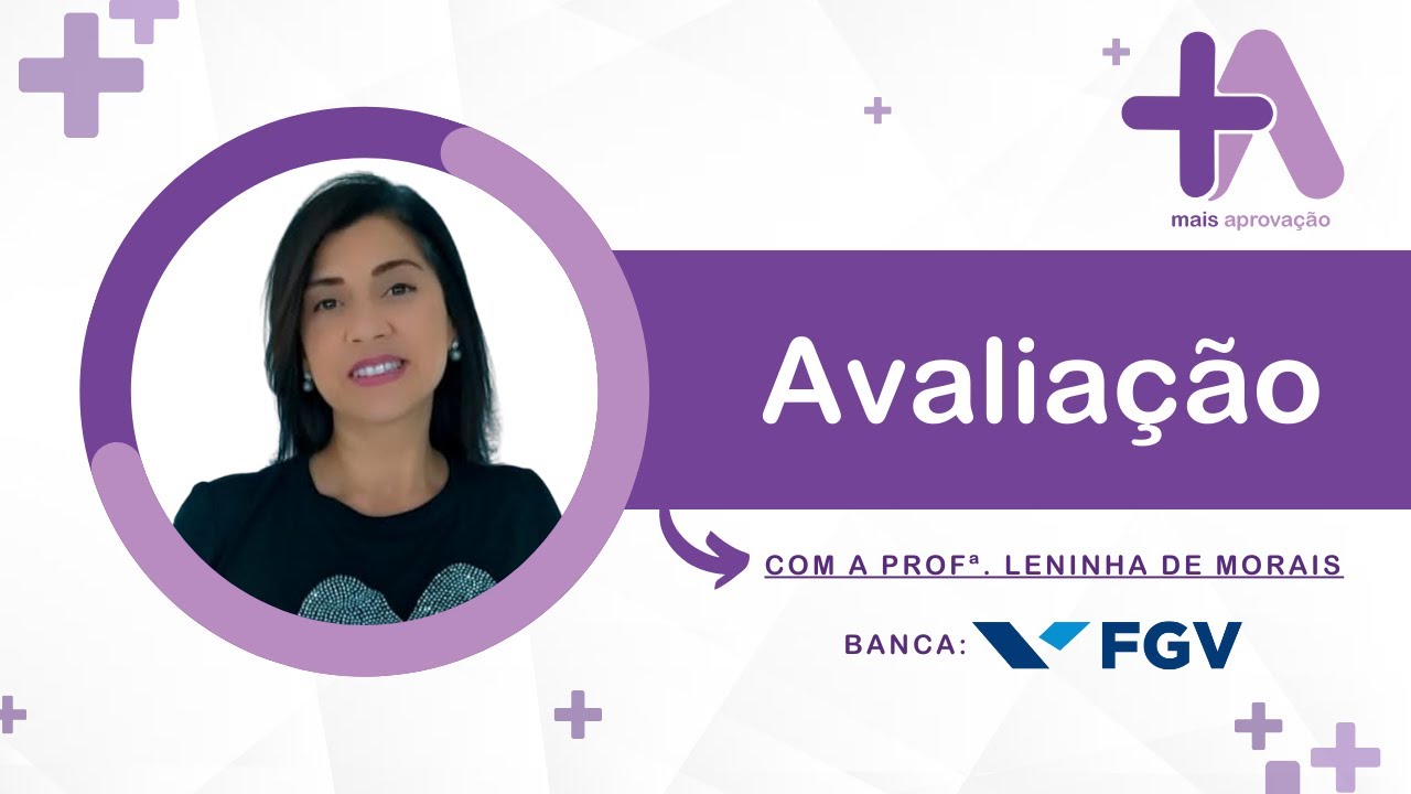 Avaliação: Como a FGV Aborda e Como Se Preparar!