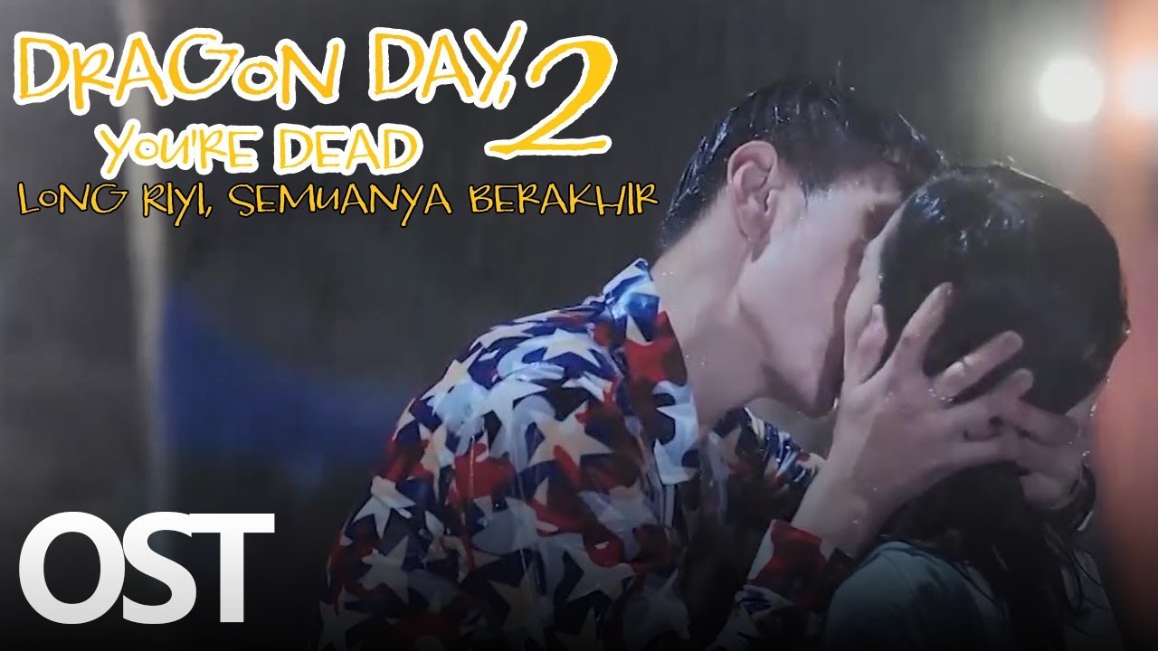 Dragon Day, You're Dead 2 (Long Riyi, Semuanya Berakhir) OST |  龙日一，你死定了第2季 《甜向 Tian Xiang》| WeTV