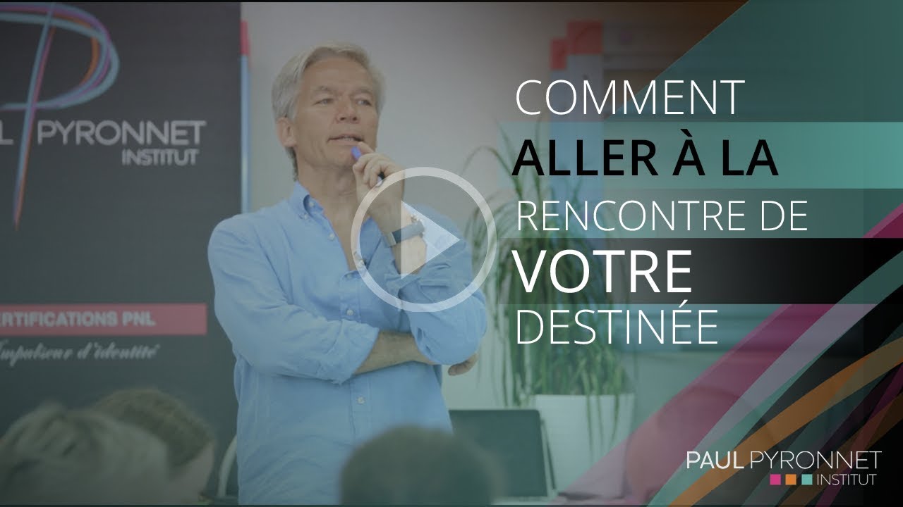 Comment allez à la rencontre de votre destinée ? (Système de valeurs)