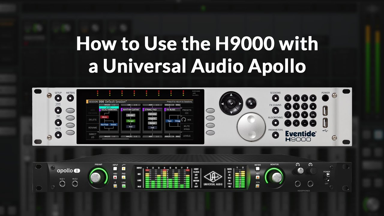 How to Use the Eventide H9000 with a Universal Audio Apollo