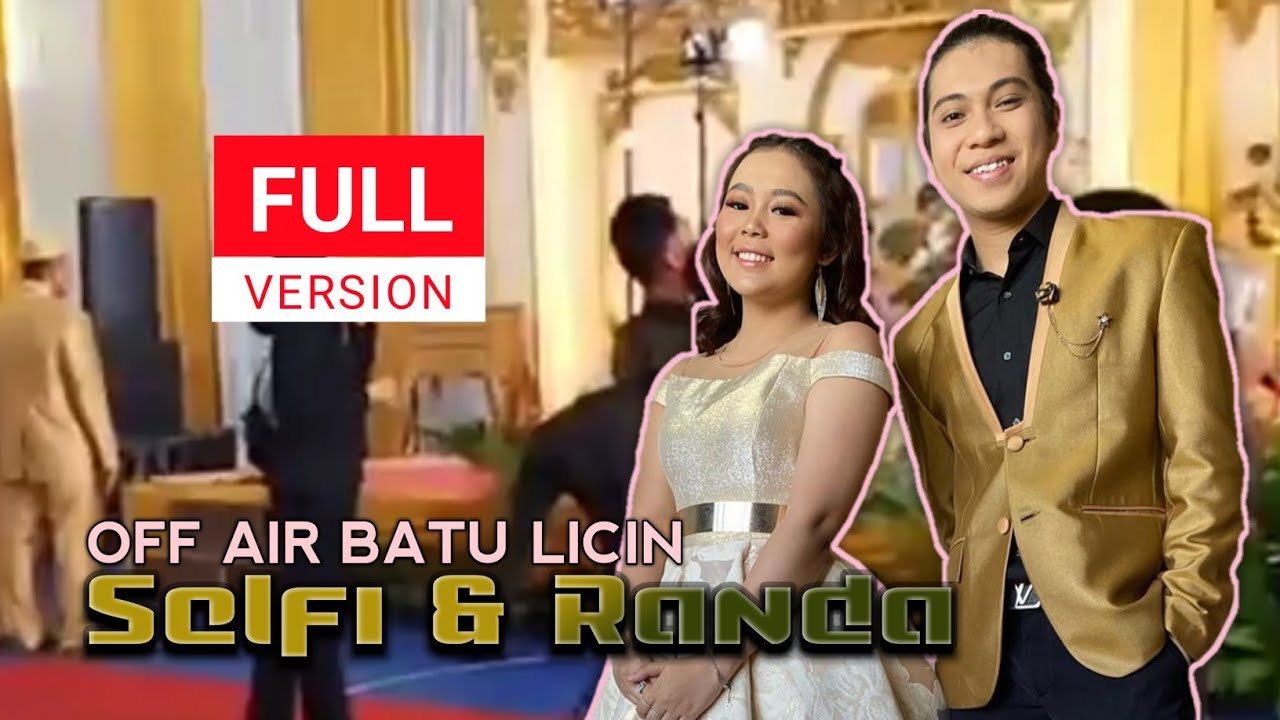 FULL VERSION Selfi & Randa Off Air Batu Licin Kalsel