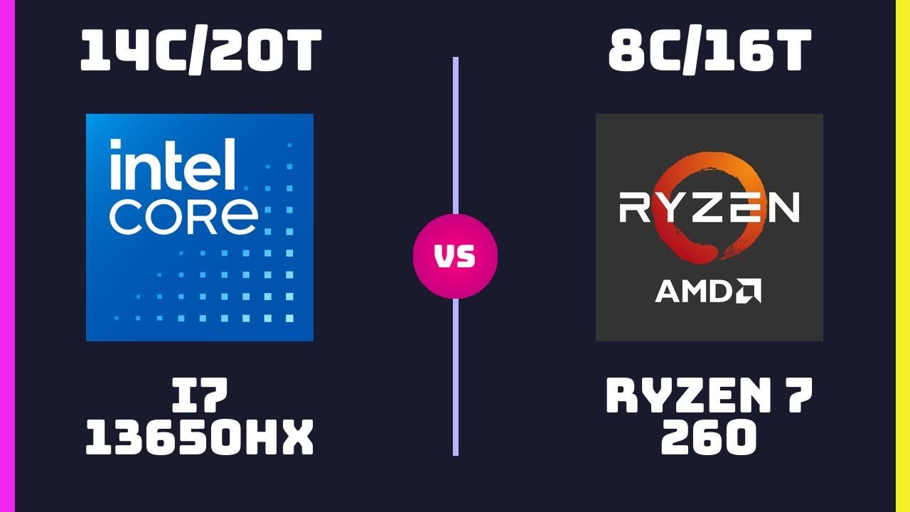 Intel Core i7-13650HX vs AMD Ryzen 7 260 &ndash; CPU Comparison | Which CPU is Better?