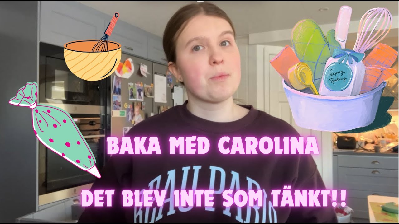 Det blir inte som tänkt! Baka med Carolina #9