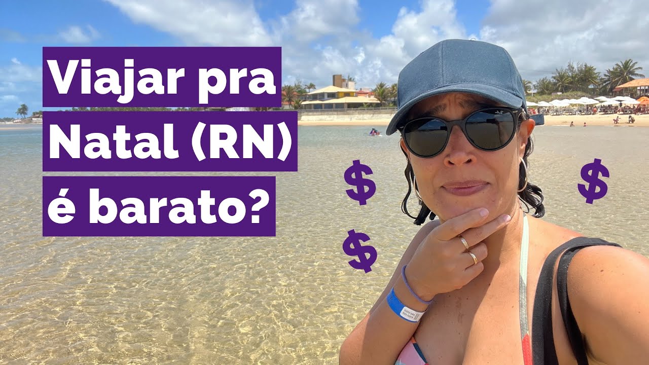 QUANTO CUSTA VIAJAR para NATAL (RN)? Preços ATUALIZADOS!