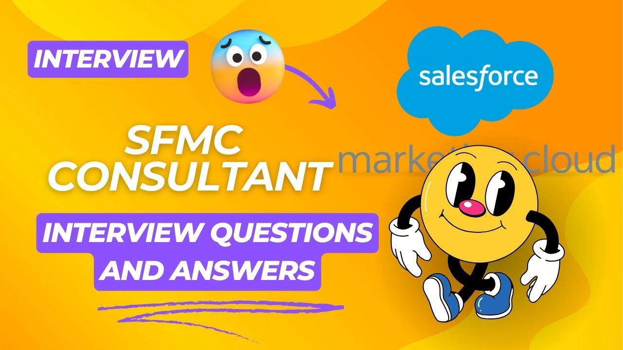 Top Salesforce Marketing Cloud Consultant (SFMC) Interview Questions & Answers | Expert Tips