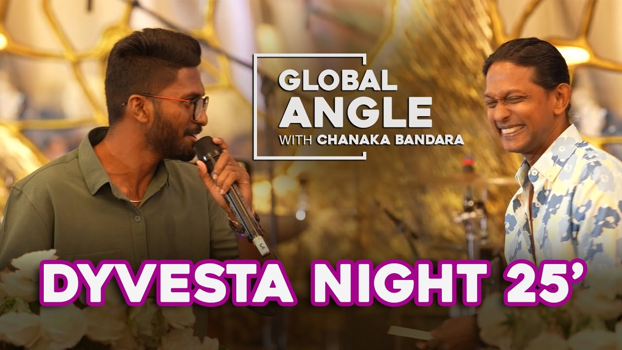 Global Angle with Chanaka Bandara | DYVESTA Night 25' | 2025-03-30