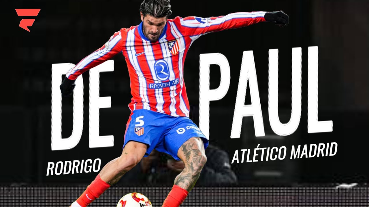 Rodrigo De Paul | Skills & Highlights | Atl&eacute;tico Madrid 2024/25