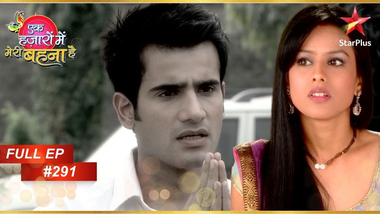 Karan ने Maanvi के लिए संदेश छोड़ा! | Full Episode: 291 | Ek Hazaaron Mein Meri Behna Hai