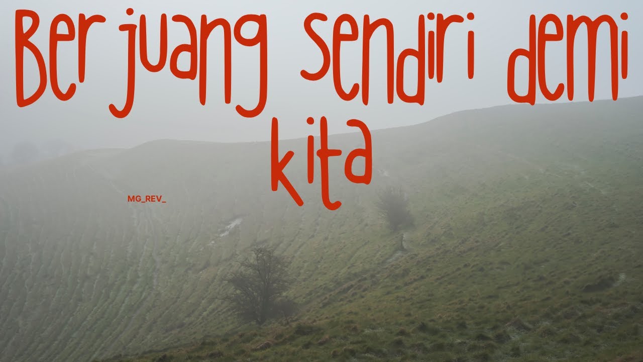 BERJUANG SENDIRI DEMI KITA