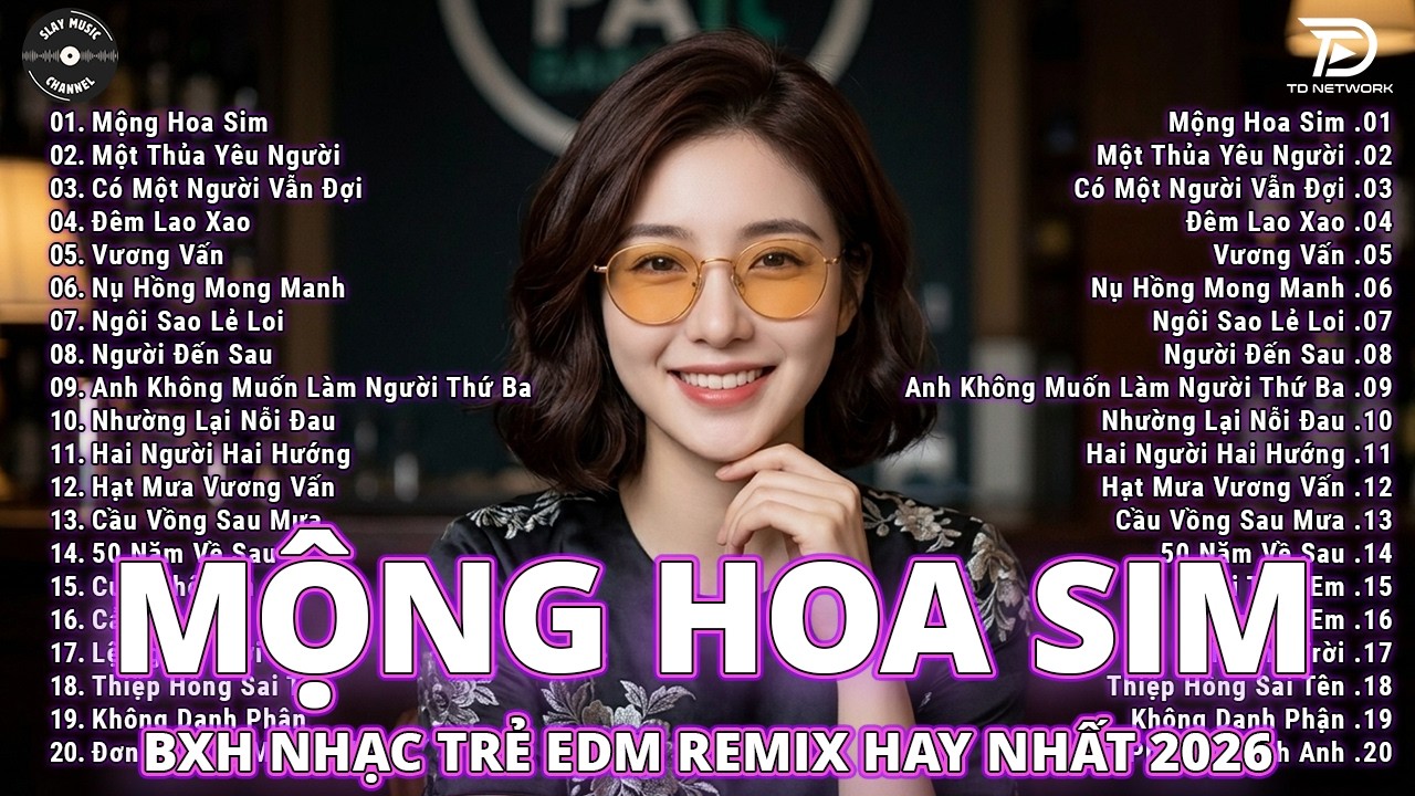 Mộng Hoa Sim EDM Remix 🎧TOP BXH Nhạc Trẻ Remix Hay Nhất 2026 🎧 NHẠC REMIX TIKTOK TRIỆU VIEW 2026
