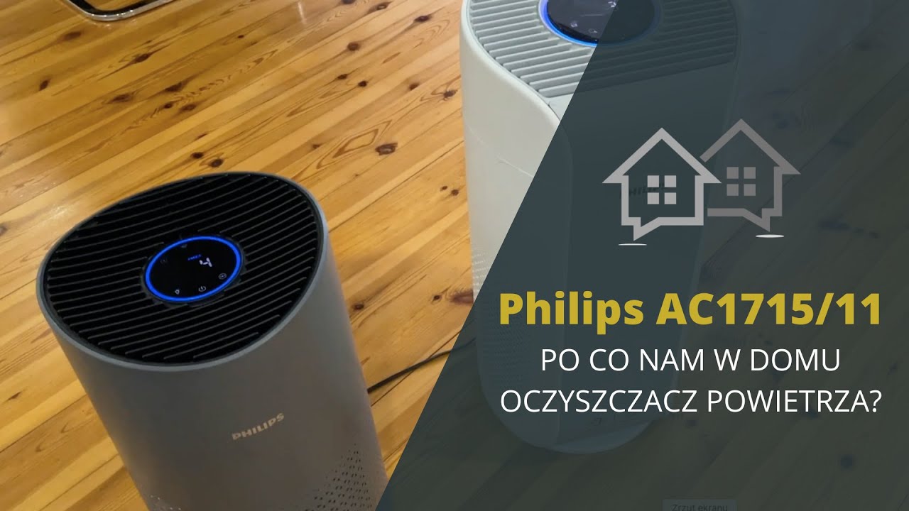 Po co nam oczyszczacz w domu? Philips AC1715/11