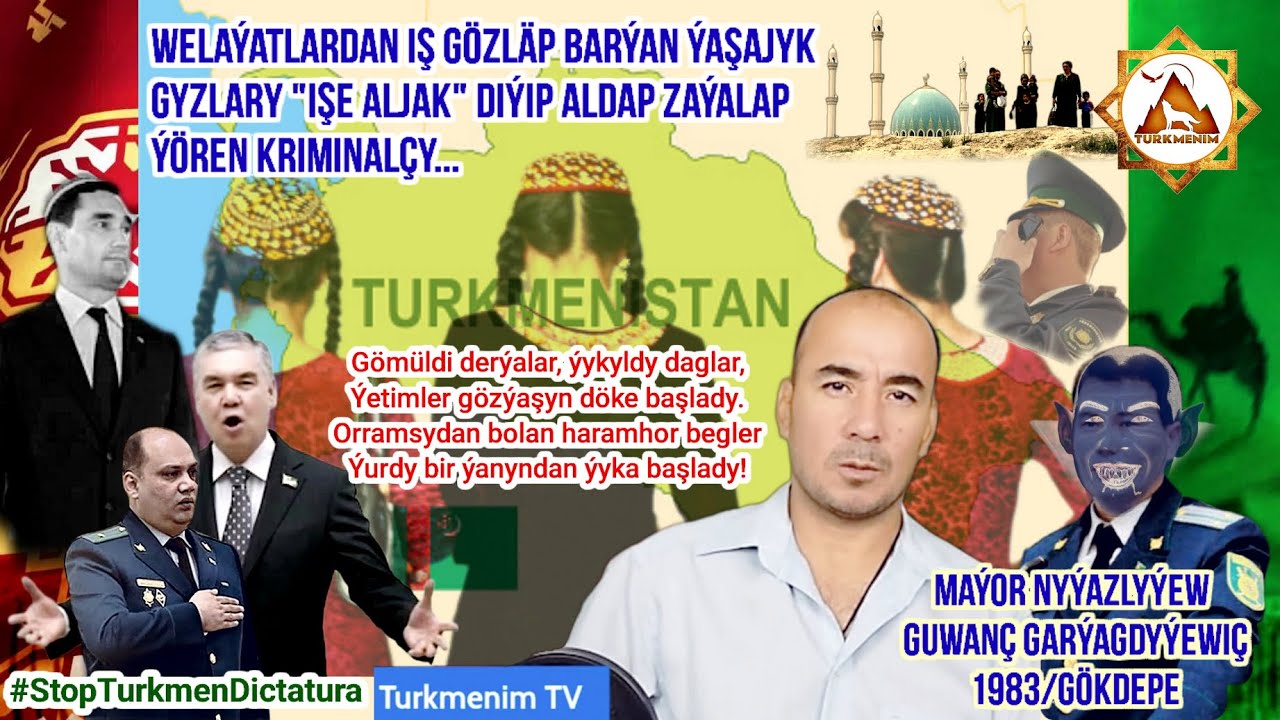 @Turkmenim Ýaş gyzlary zaýalaýan Maýor Nyýazlyýew Guwanç ýalylara nähili çäre görmeli siziň salaňyz?