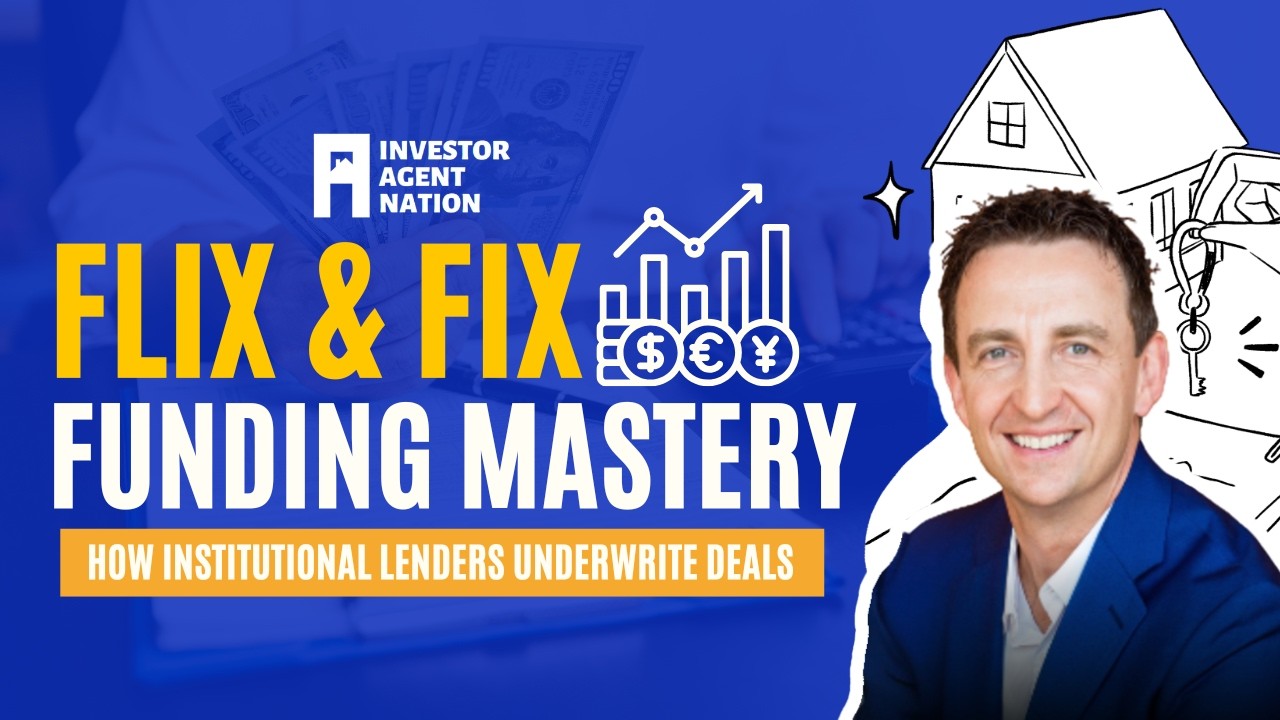Fix & Flip Funding Mastery: How Institutional Lenders Underwrite Your Deal