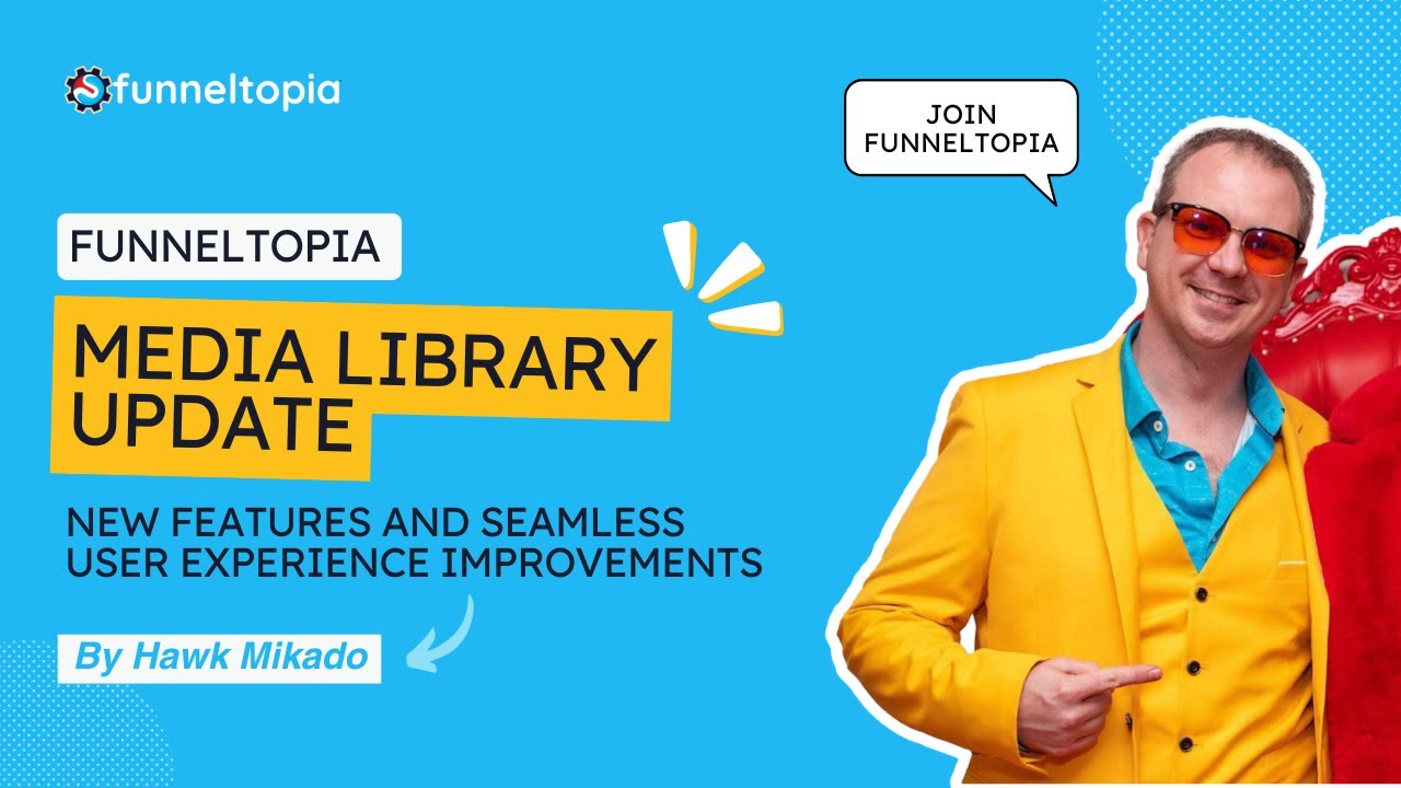 Funneltopia Media Library Update: New Features and Seamless User Experience Improvements