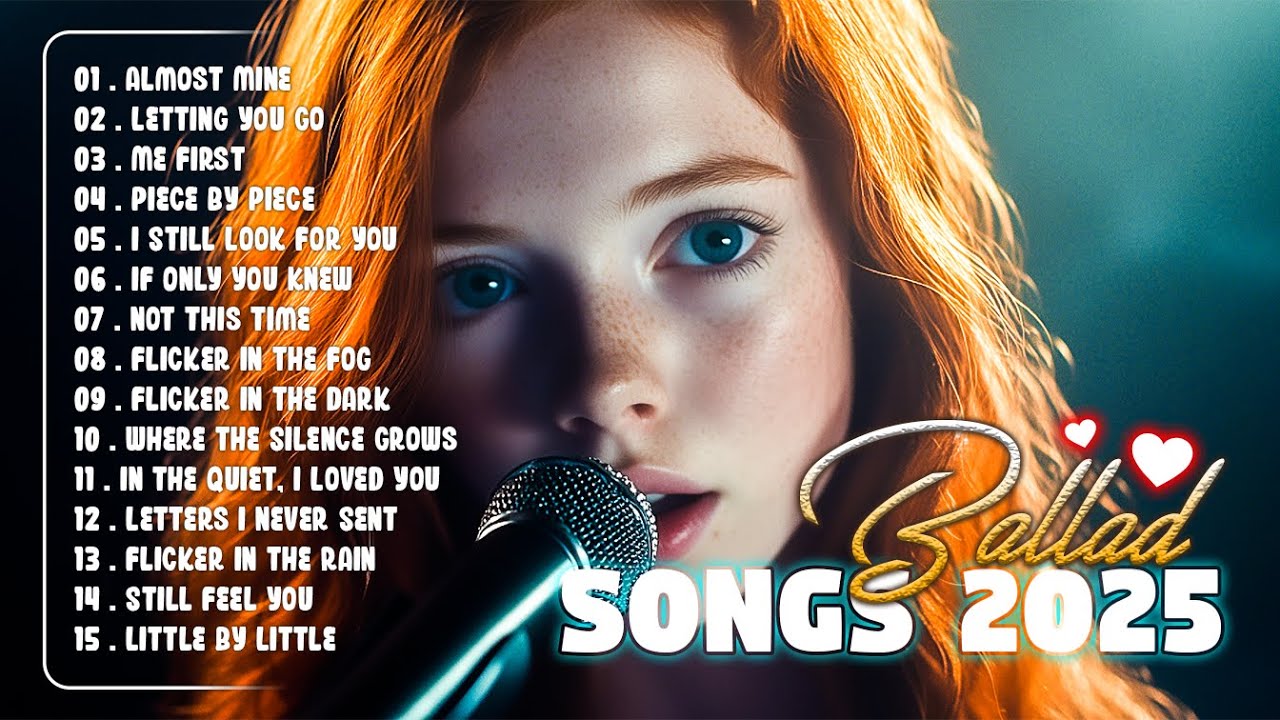 Timeless Love Songs 2025 🎹 Piano Ballads to Soothe Your Soul, Ballad Songs, New Songs,....