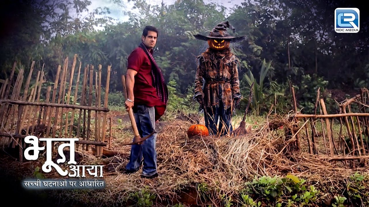 एक Scare Crow ने खेला गाववालो के साथ खुनी खेल ! | Bhoot Aaya | Full Episode 11