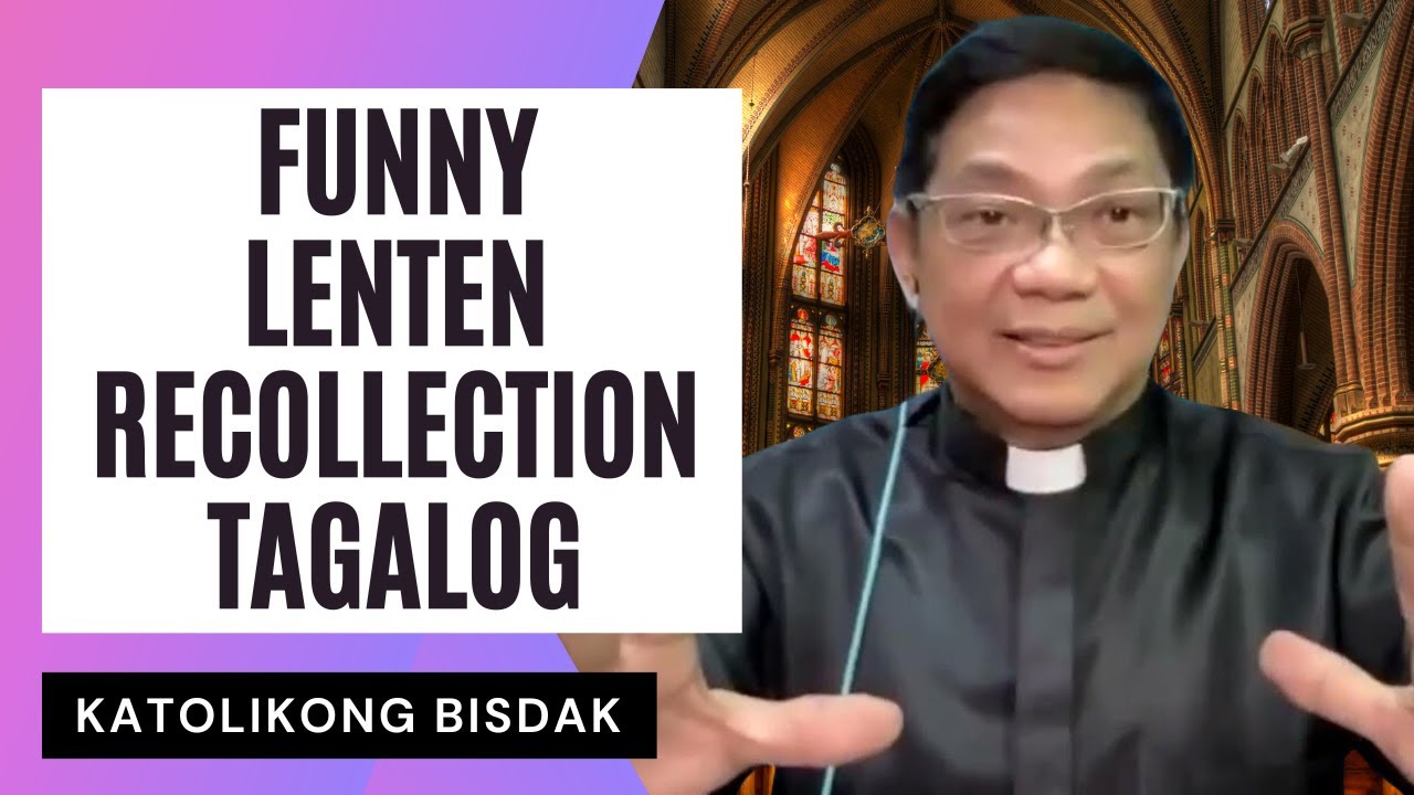 FUNNY LENTEN RECOLLECTION (TAGALOG) JOKER NA PARI