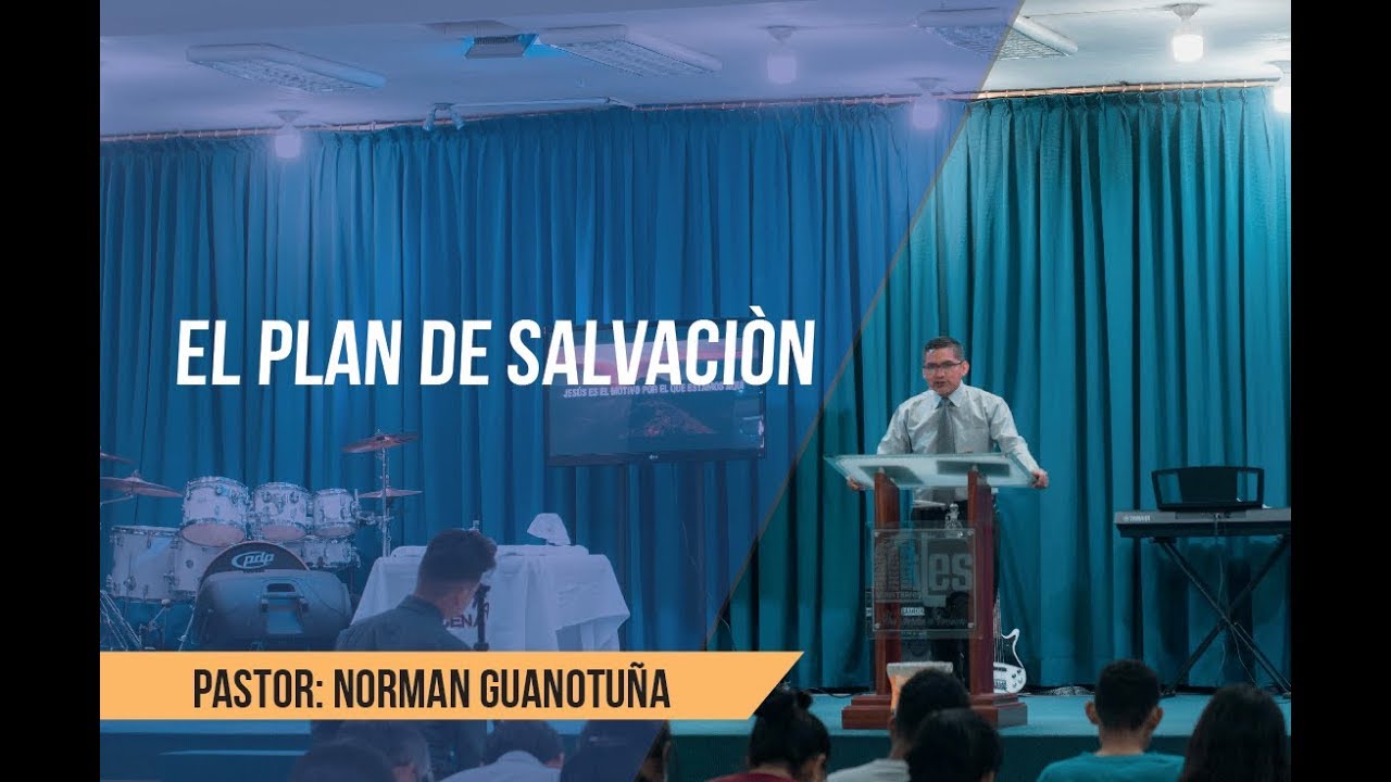 EL PLAN DE SALVACI&Oacute;N (Pt. Norman Guanotu&ntilde;a)