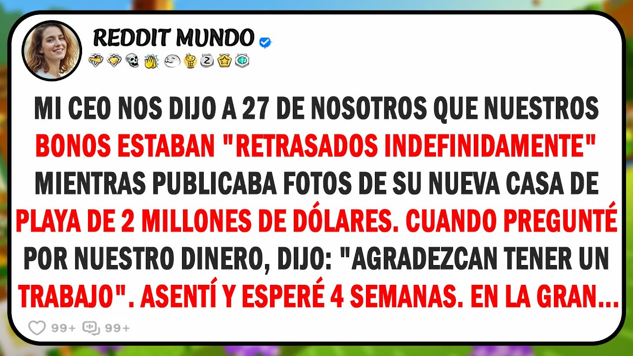 Mi CEO retrasó nuestros bonos de $8K mientras compraba su tercer casa de vacaciones, así que le dejé