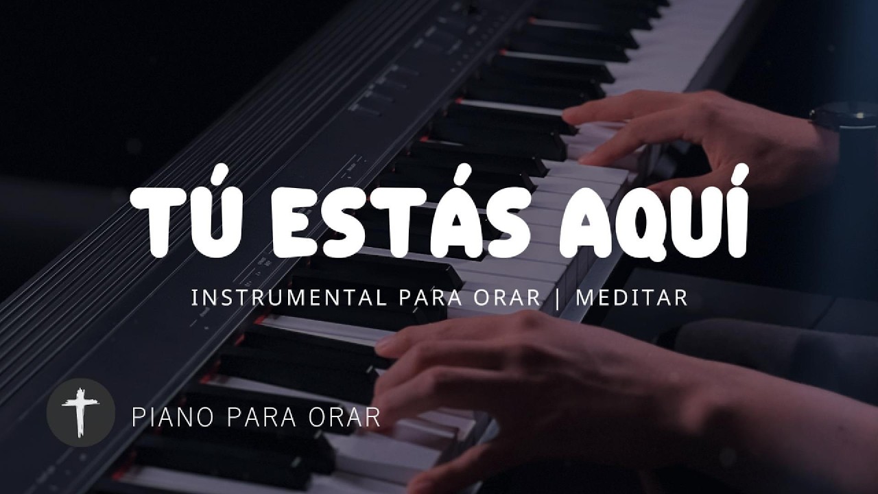 1 Hora - MUSICA INSTRUMENTAL PARA ORAR - TÚ ESTÁS AQUÍ