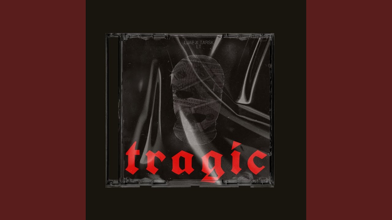 Tragic (feat. Tarsk)