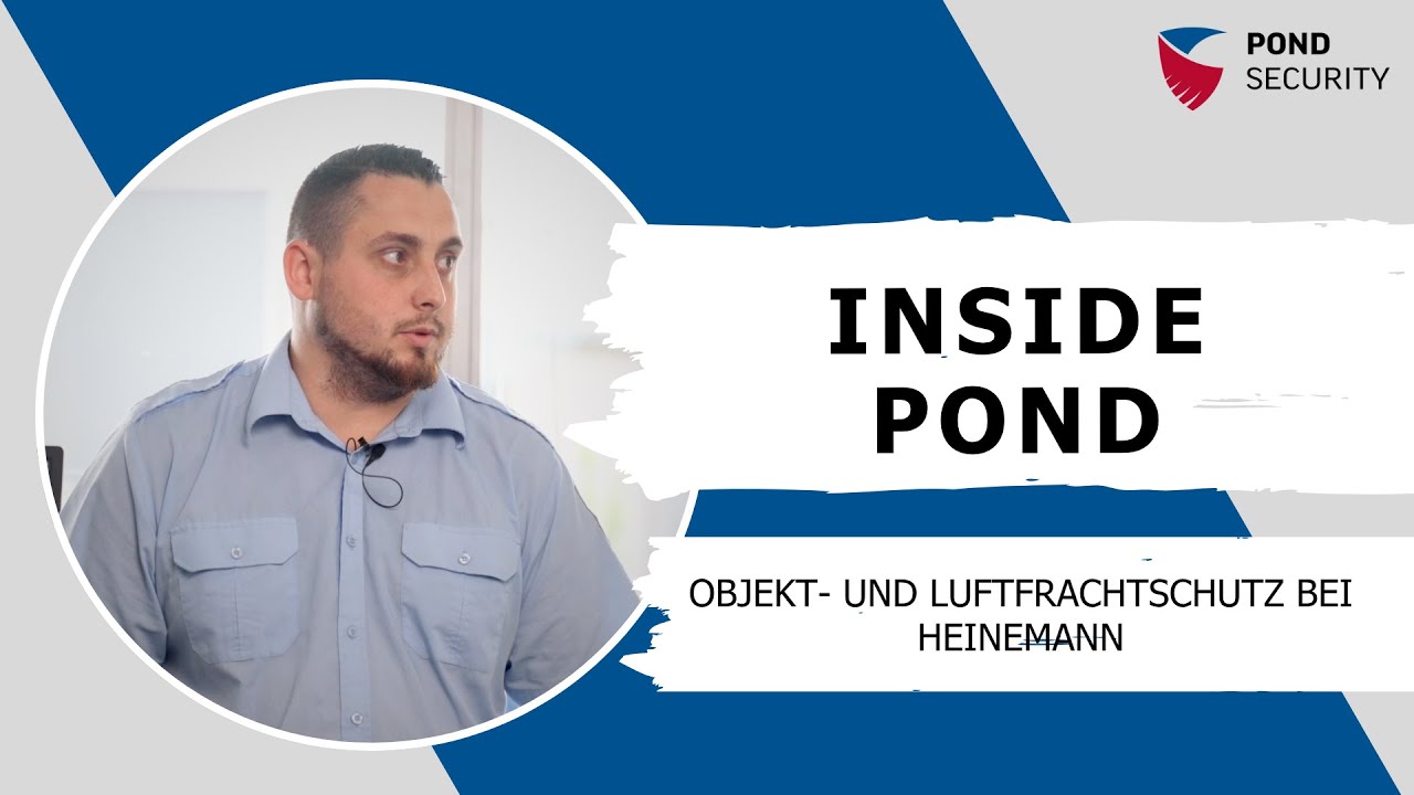 INSIDE Pond | Objekt- und Luftfrachtschutz bei Heinemann