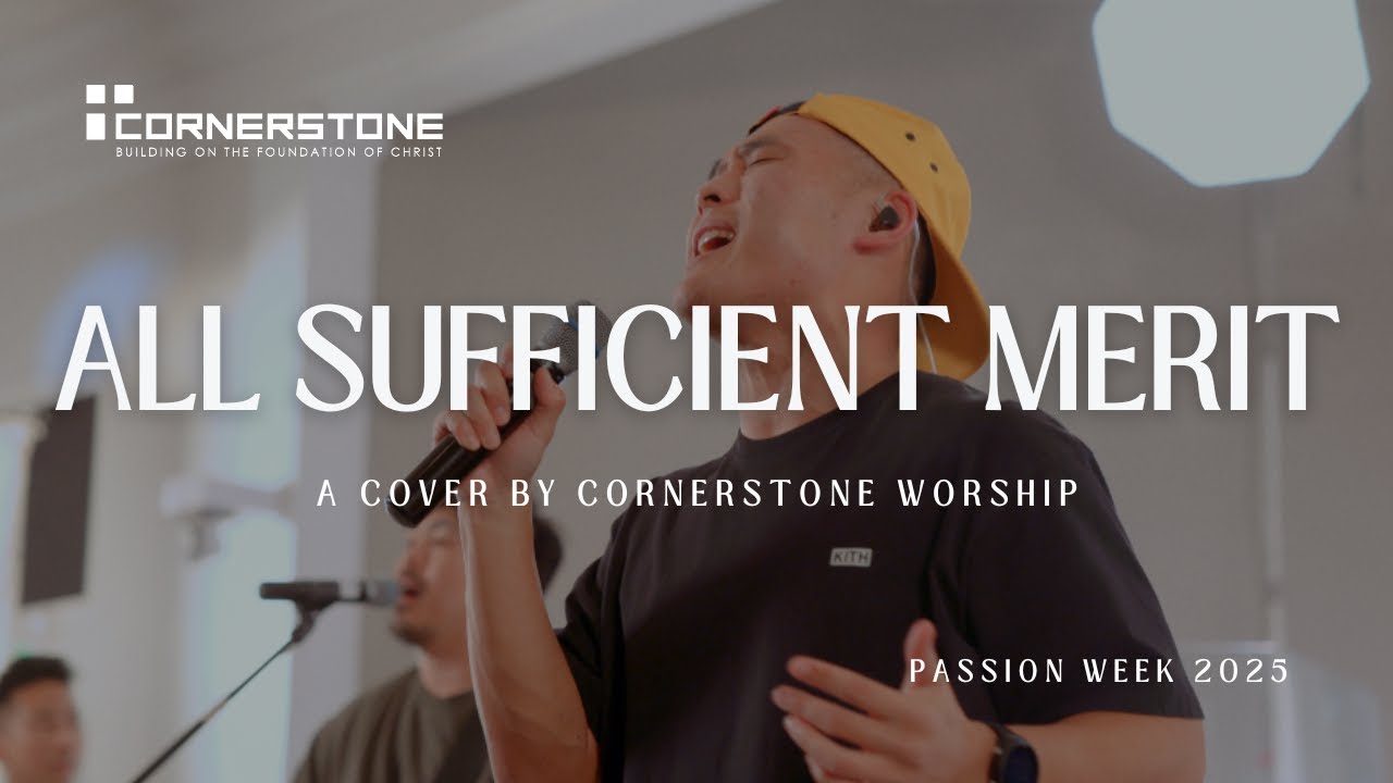 All Sufficient Merit I Cornerstone Worship