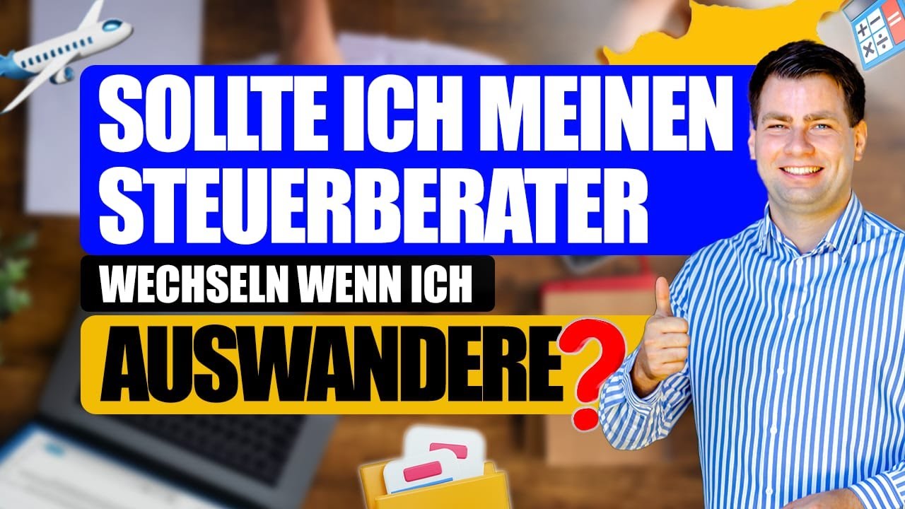 Sollte ich meinem Steuerberater wechseln wenn ich auswandere? #steuerberaterwechsel #gutberaten