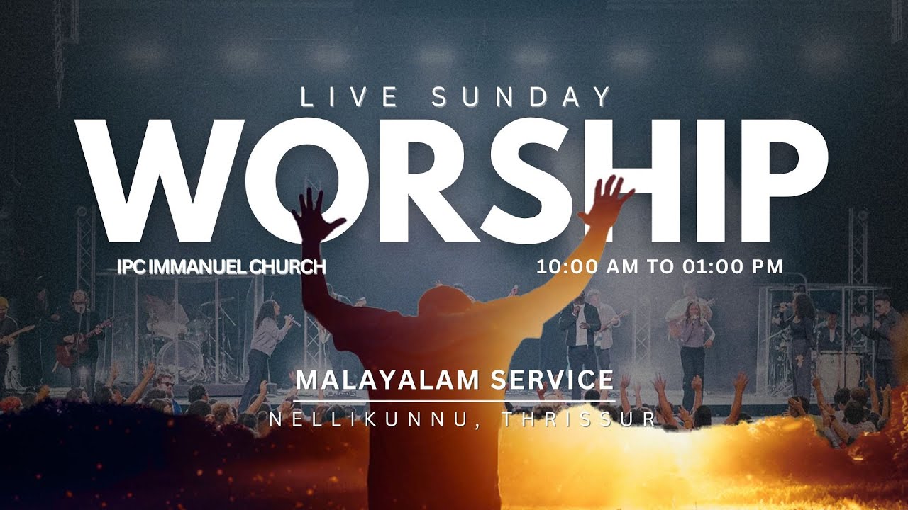 Live Sunday Service   |   Immanuel Nellikunnu   |   Malayalam Worship
