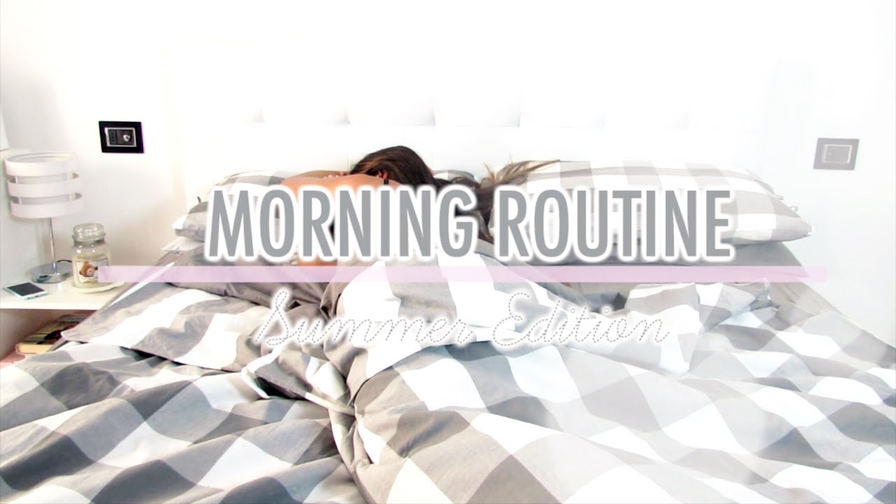 My Morning Routine   -Summer Edition-