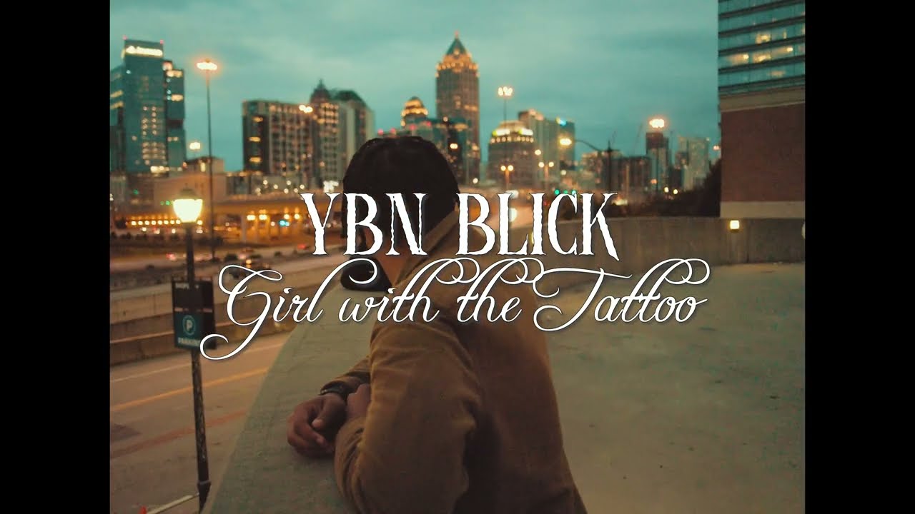 YBN Blick - Girl With The Tattoo (Official Video) (DIRECTED BY @deeshotts)