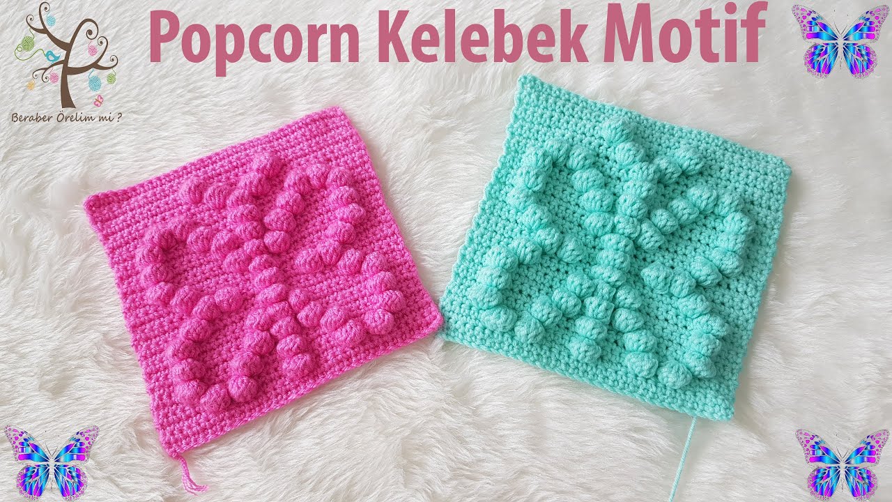 Popcorn Bebek Battaniyesi Kelebek 🦋🦋🦋 Motifi Yapılışı