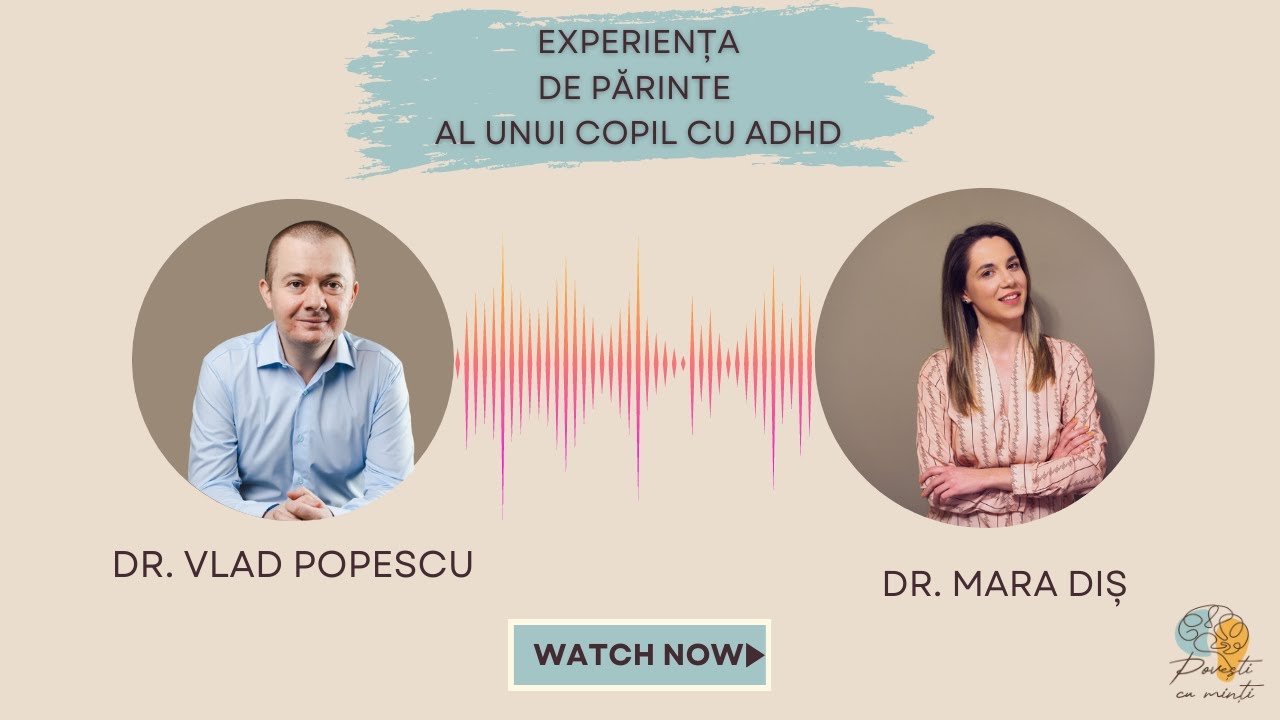 ADHD la copii și tineri - Perspectiva  de părinte de copil cu ADHD- Povești cu minți sezonul 2, ep.2
