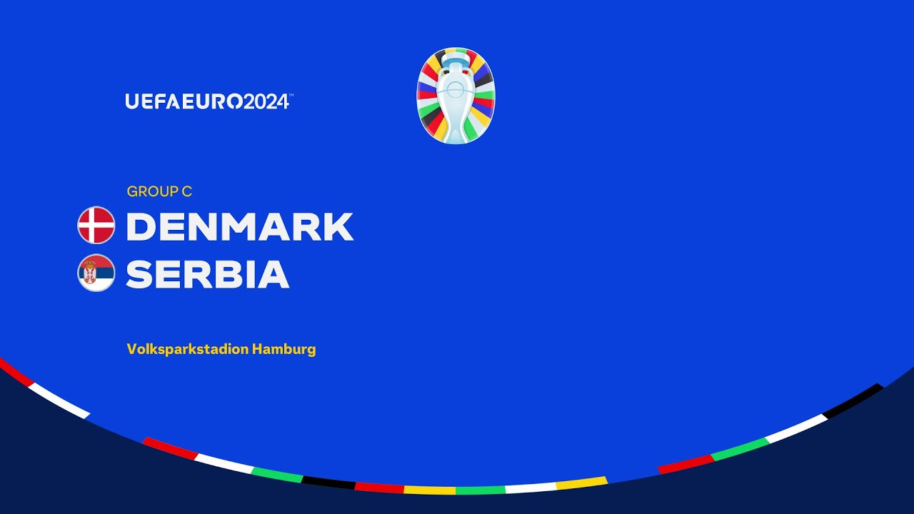 Denmark vs Serbia  UEFA EURO 2024