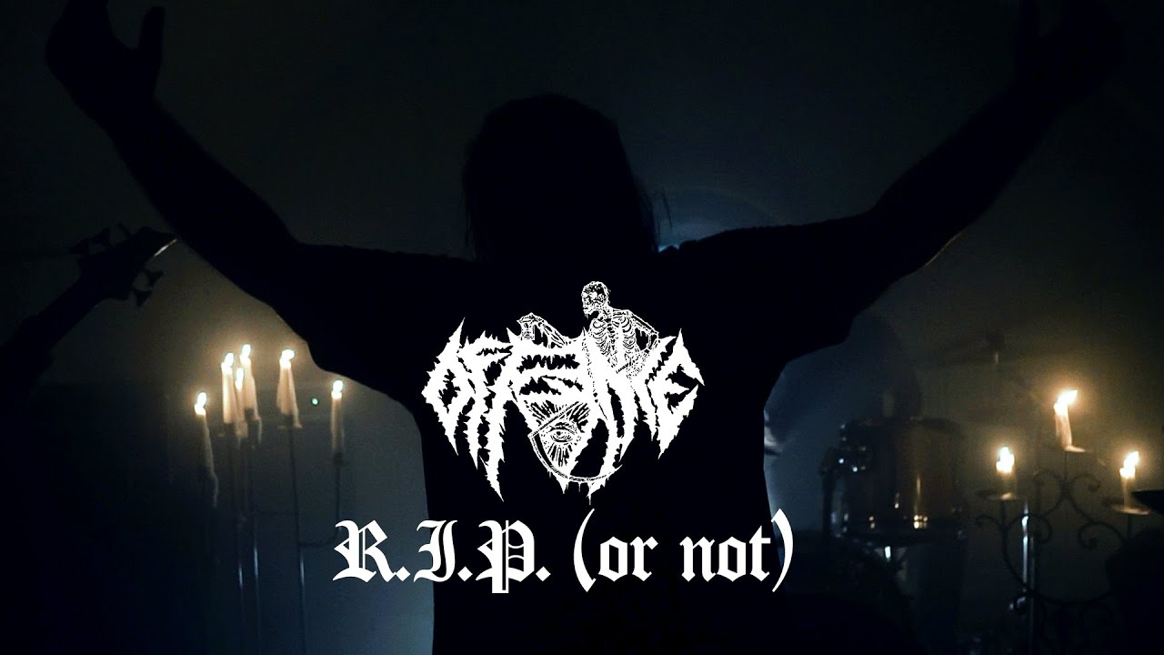 OFFENCE - R.I.P. (or not) (Official Music Video)