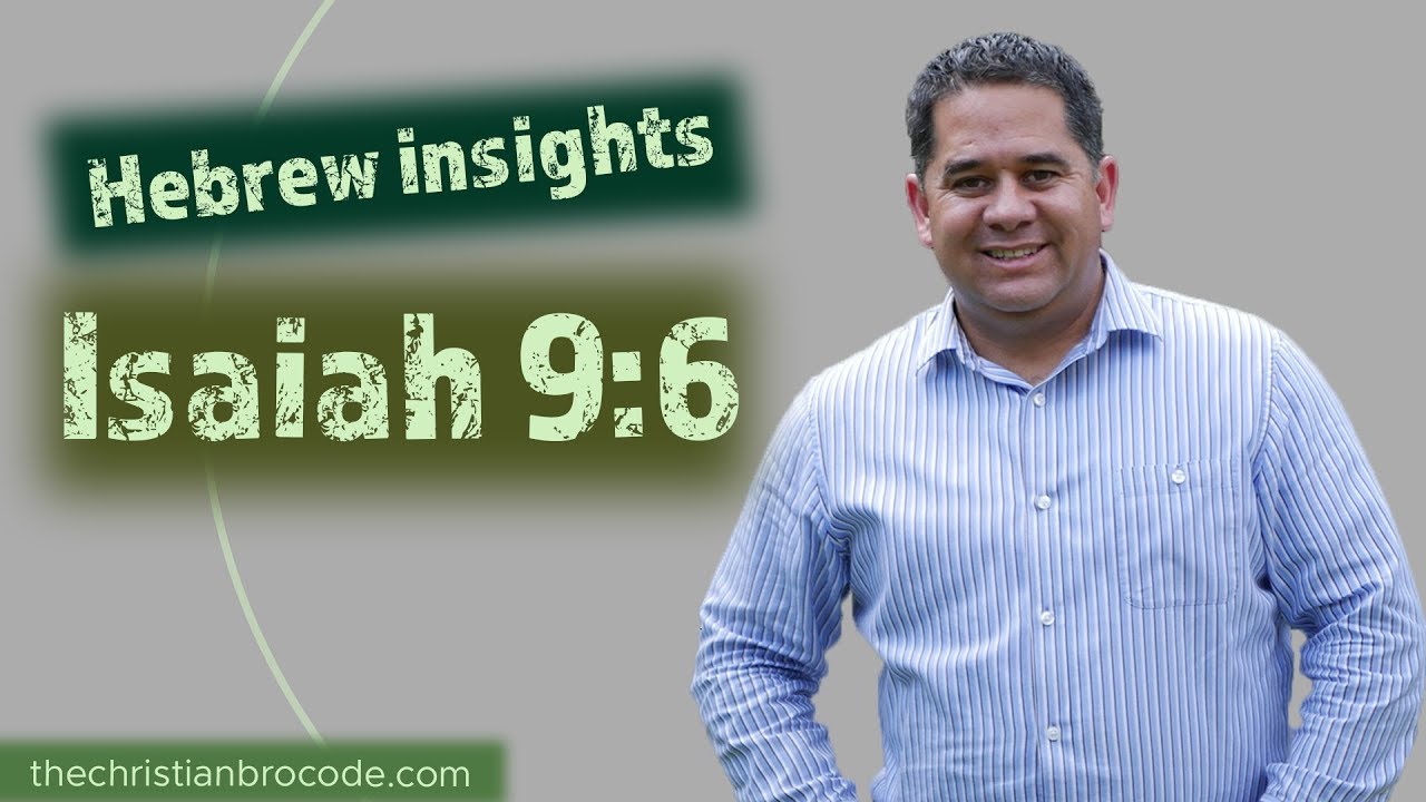 Hebrew Insights from Isaiah 9:6 - 